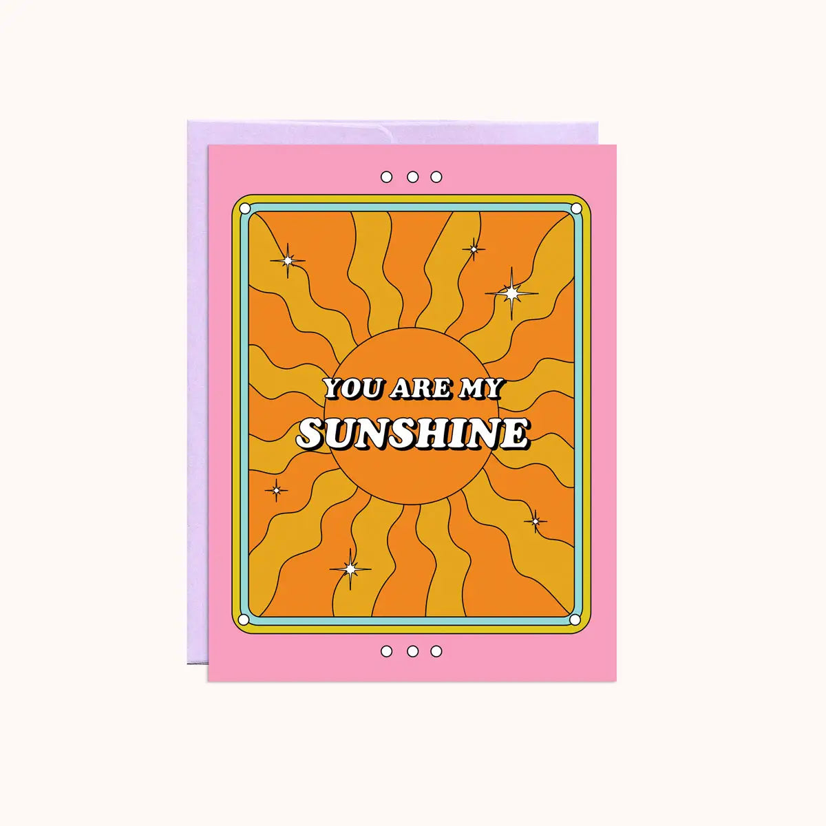 You Are My Sunshine Card