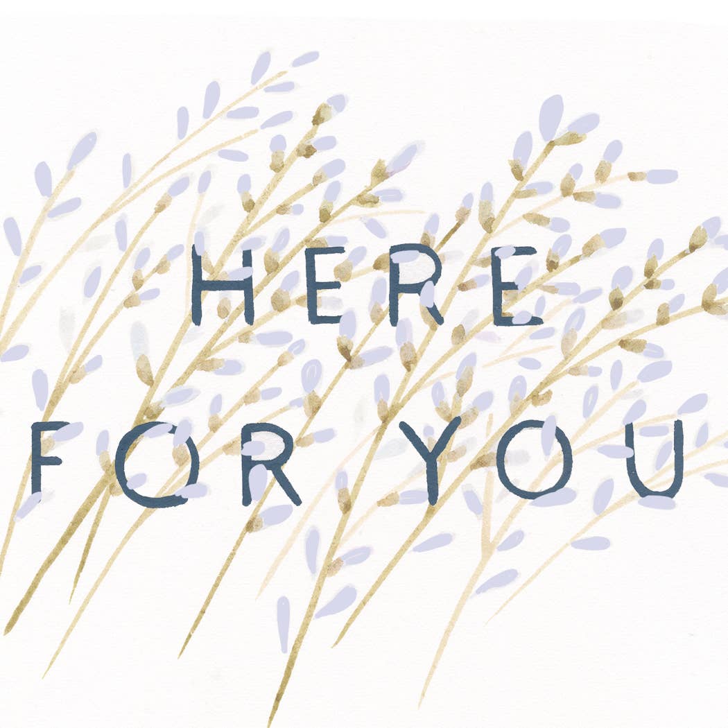 Here For You