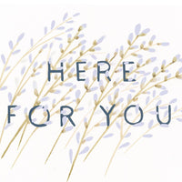 Here For You