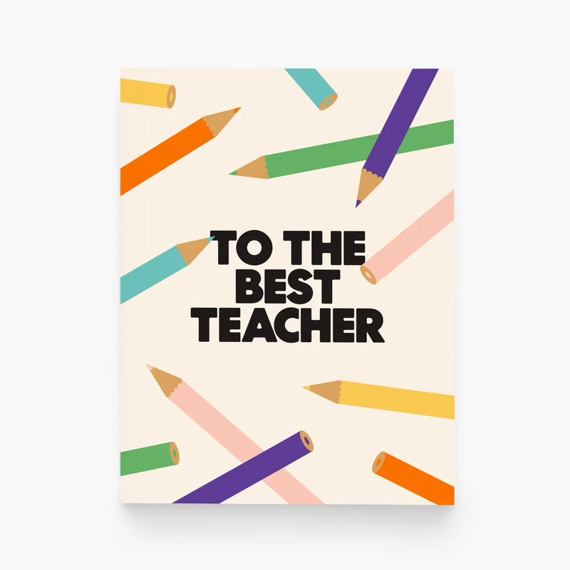 To The Best Teacher Color Pencils