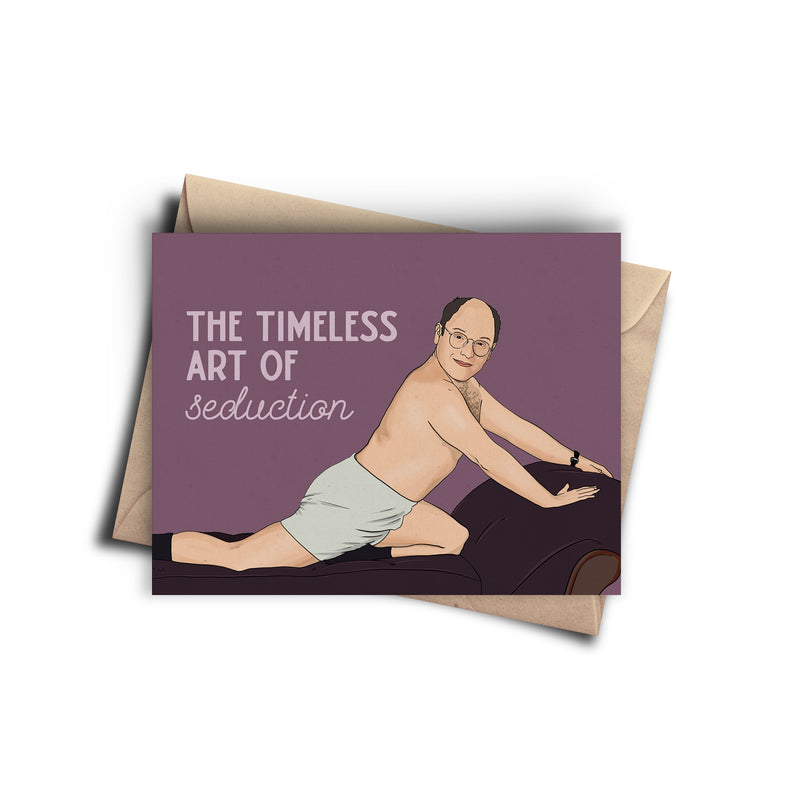 The Timeless Art of Seduction- Seinfeld Card