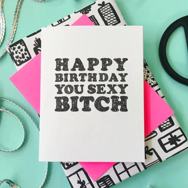 Sexy Bitch Birthday Card